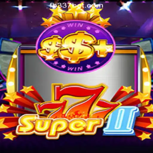 Discover Super777II: The Exciting Slot Game by 337bet.COM Oficial Slots Brasil #1
